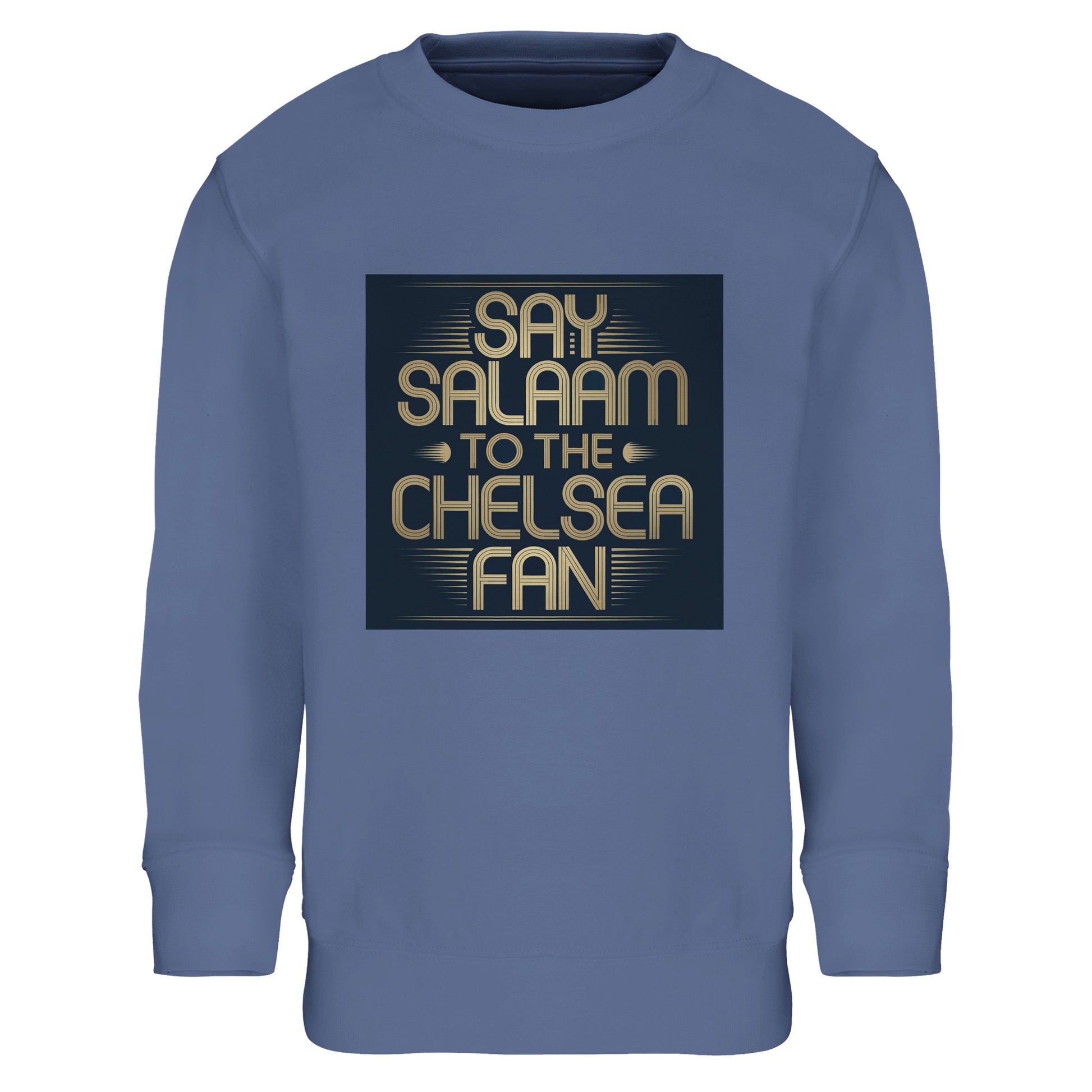 Blue / Marble Blue / Blue-Grey / Waikawa Grey kids sweatshirt showcasing the Say Salaam to the Chelsea Fan block graphic. Perfect for Muslim football supporters who want bold colour with a strong slogan design. Warm brushed lining and soft fabric provide comfort in cooler weather, while durable stitching ensures long wear. High quality feel at an affordable price suits families seeking reliable Chelsea FC fanwear. A thoughtful Eid or Supporters Group present.