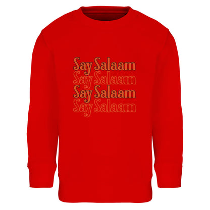 Say Salaam 4-Line Part-Recycled Cotton-Poly Kids Sweatshirt. Classic Say Salaam slogan design. A printed sweatshirt for informal occasions, weekend outfits and gifting.
