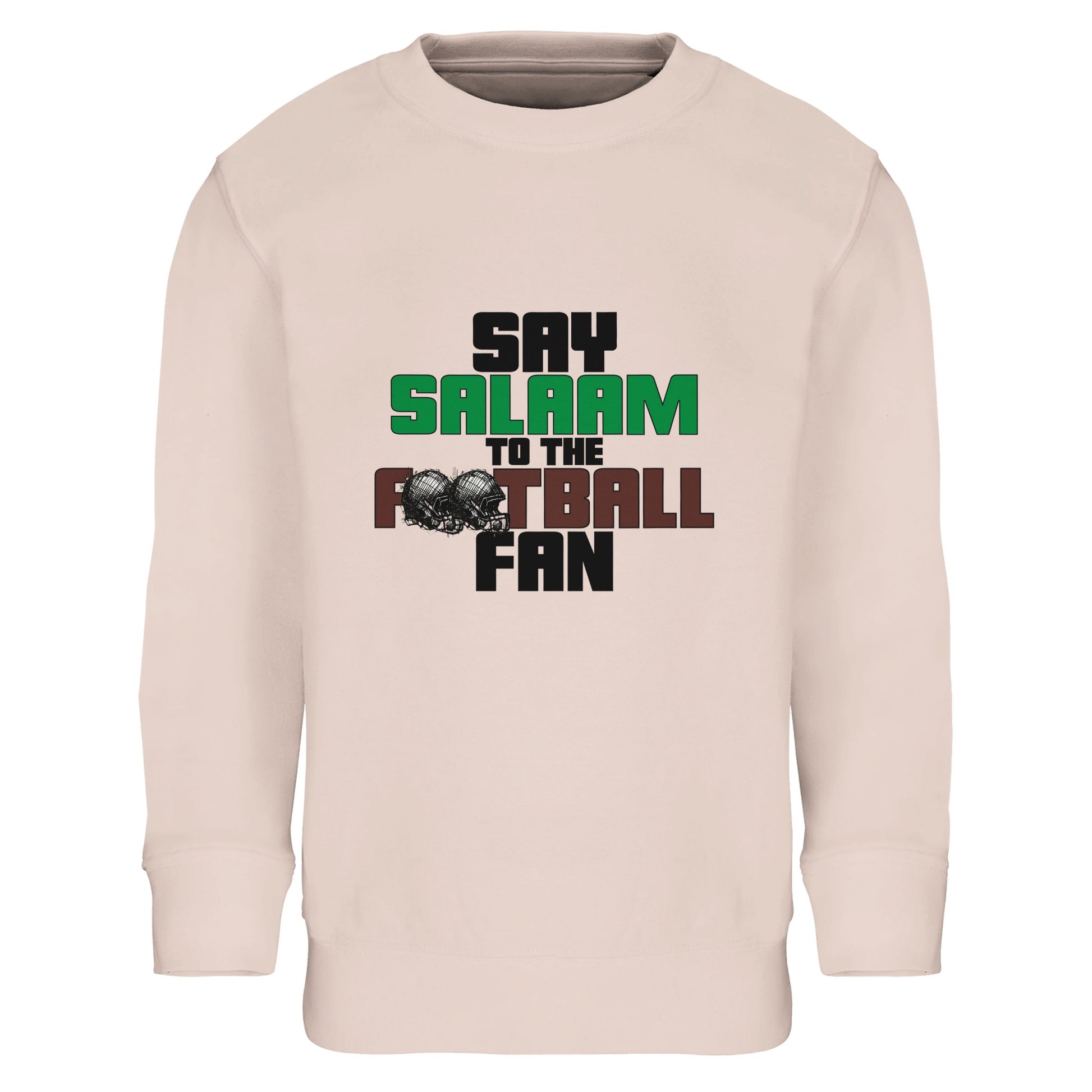 Say Salaam to the American Football Fan Original Part-Recycled Cotton-Poly Kids Sweatshirt – Creamy Pink / Oyster Pink featuring bold, text-based design in Black, La Salle Green and American Football Leather Brown — with sketch-style helmets for a gritty, gridiron-inspired twist. A faith-friendly, sustainable jumper that channels raw Sunday-night energy. For NFL-loving kids who treat it like a jersey, track touchdowns, rep their favourite teams, and scroll highlights between prayer times.