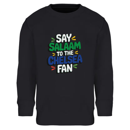 Say Salaam to the Chelsea Fan Design #2 kids sweatshirt featuring bold stacked, fun lettering that stands out cleanly against a deep black base. Made from a soft cotton-poly blend, this jumper suits young Chelsea fans who prefer football culture, Muslim wear, and understated everyday style. Designed for ages four to fourteen, it’s easy to wear to school, match days, casual outings, or watching football at home. A cosy, modest sweatshirt that keeps the focus on the message and the club.