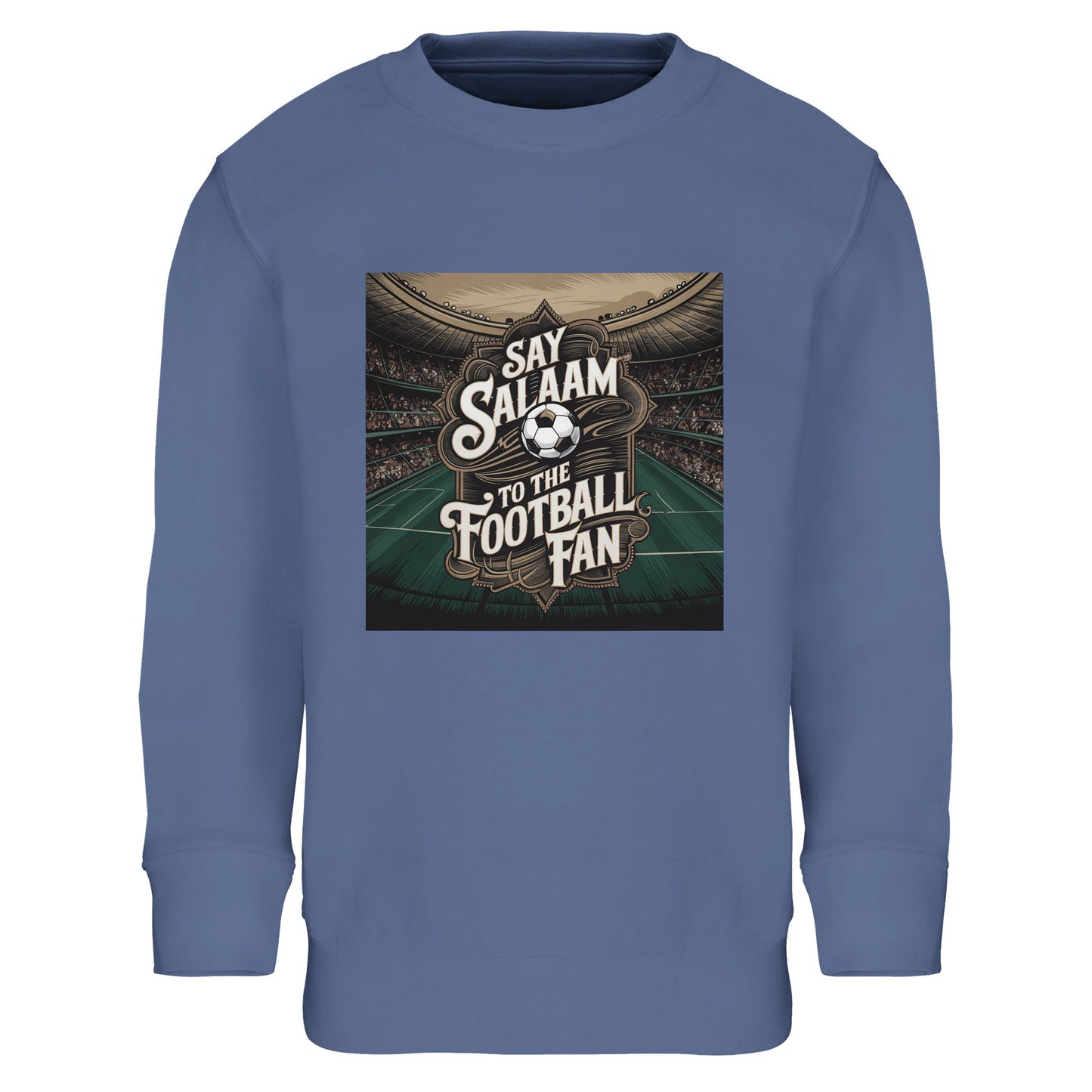 Say Salaam to the Football Fan Design #10 Part-Recycled Cotton-Poly Kids Sweatshirt – Blue / Marble Blue / Blue-Grey / Waikawa Grey with a bold stadium graphic and clear football wording. A soft kids sweatshirt for young supporters searching for new football tops, FC teamwear, Premier League fan gifts and the best price. Perfect for children who follow fixtures, scores, tables, goals and match highlights. Not a replica kit — this warm layer suits school days and family as they cheer their club.