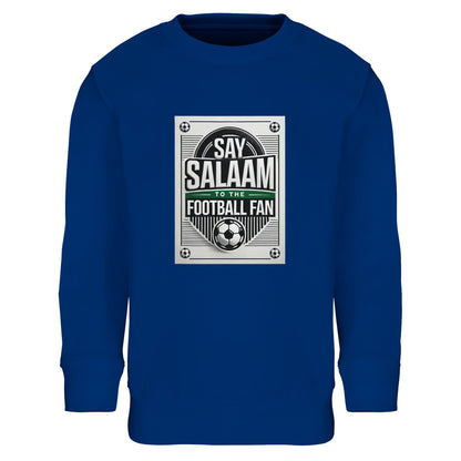 Royal Blue / Dark Midnight Blue Say Salaam to the Football Fan Design #3 kids sweatshirt featuring a rich blue tone that frames the bold football badge print and Salaam lettering clearly. The poster-style graphic draws attention without overpowering the garment. Finished with brushed fleece lining for warmth and comfort, this affordable sweatshirt fits naturally within Muslim clothing collections, modest wear outfits, and Islamic shop offerings for young football fans who practice Islam.
