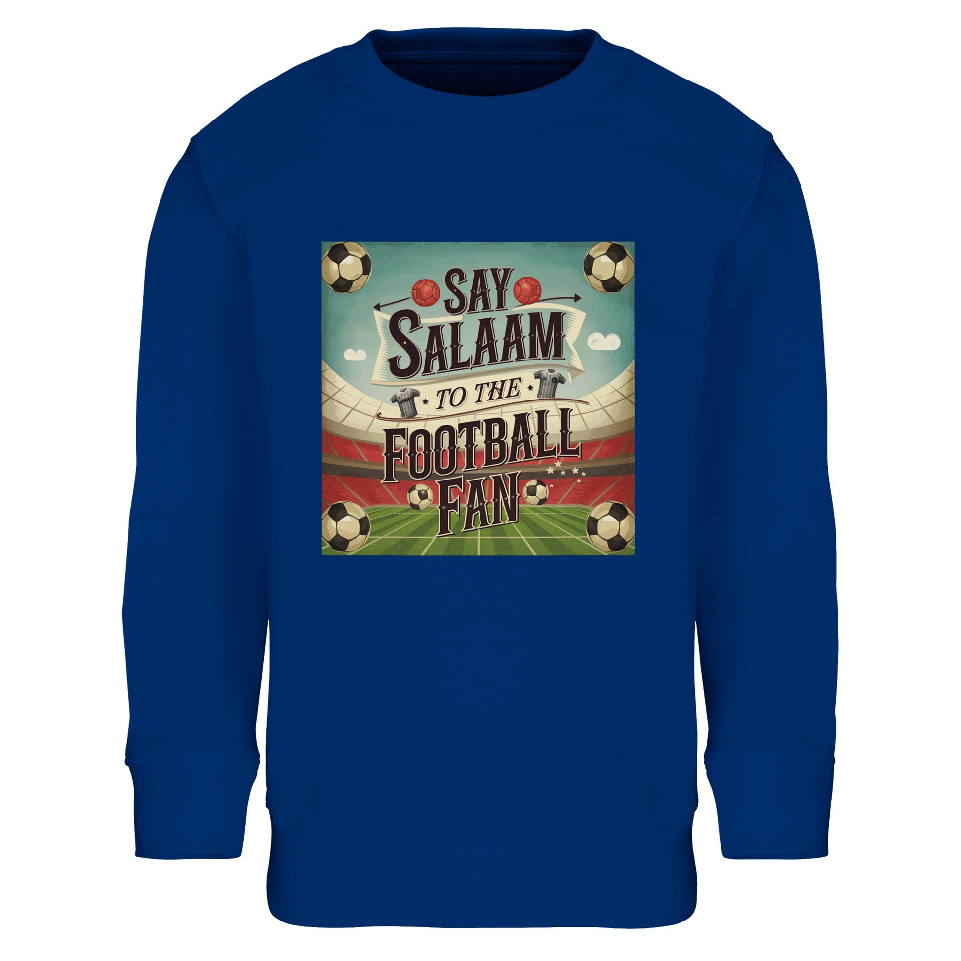 Say Salaam to the Football Fan Design #5 kids sweatshirt in Royal Blue / Dark Midnight Blue, featuring classic football artwork set against a rich blue base inspired by iconic kits. Designed with durability in mind, this cotton-poly blend sweatshirt offers warmth, softness, and reliable everyday comfort. A dependable and well-priced football jumper for kids who follow the game closely, ideal for school wear, weekend outings, relaxed matchday dressing, and casual football-led style.