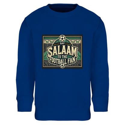 Say Salaam to the Football Fan Design #8 kids sweatshirt – Royal Blue / Dark Midnight Blue showcasing bold stacked lettering surrounded by illustrated footballs, cheering crowds and stadium architecture. The rich blue tone delivers a strong club-inspired feel young supporters recognise instantly. Ideal for ages four to fourteen, worn to school, weekend kickabouts, or while watching matches at home. A confident football sweatshirt that blends pride and Salaam in a standout shade.