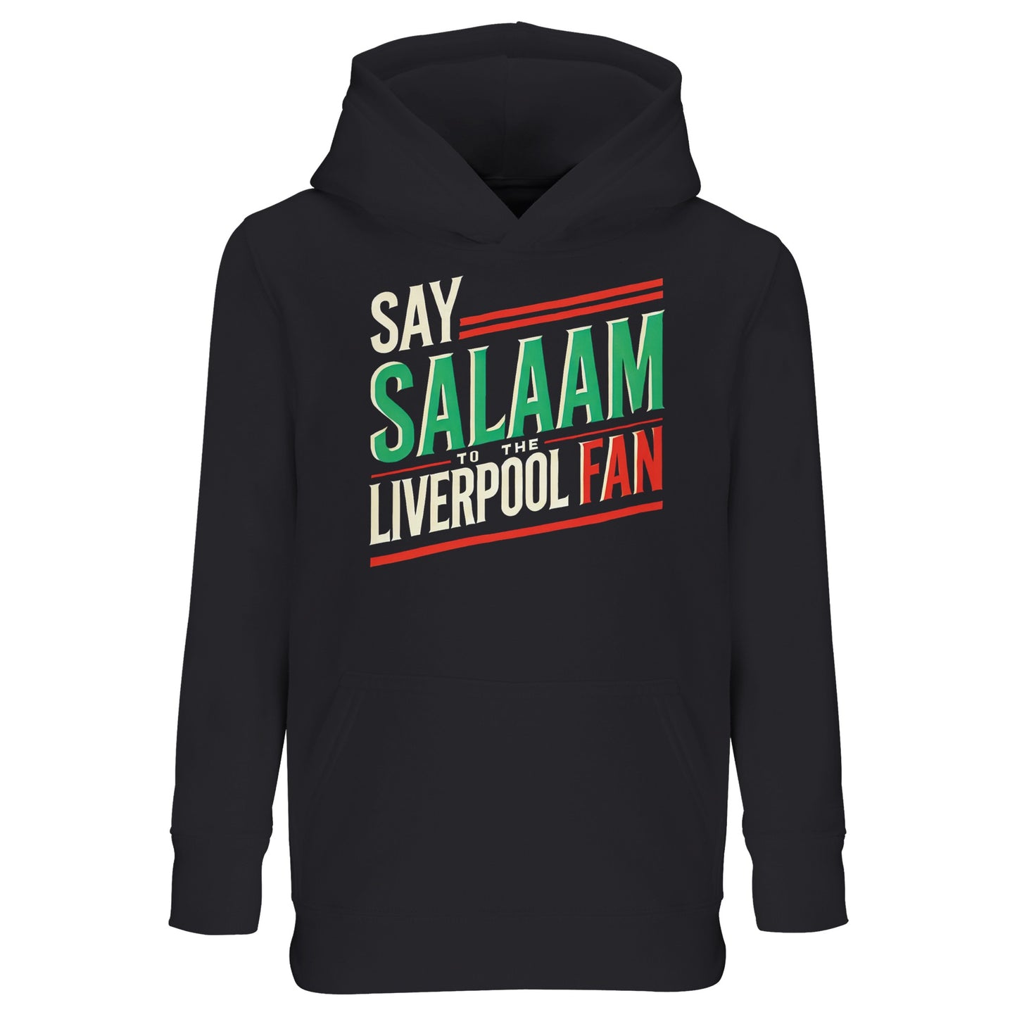 Say Salaam to the Liverpool Fan Design #1 Part-Recycled Cotton-Poly Kids Hoodie – Black / Deep Black featuring bold green, cream, and red typography that reads ‘Say Salaam to the Liverpool Fan’. The design unites faith and football in true Anfield spirit. Made from 80% cotton and 20% recycled polyester brushed fleece for cosy comfort, this modest, durable hoodie is perfect for young supporters watching Premier League matches or cheering Salah between prayers.
