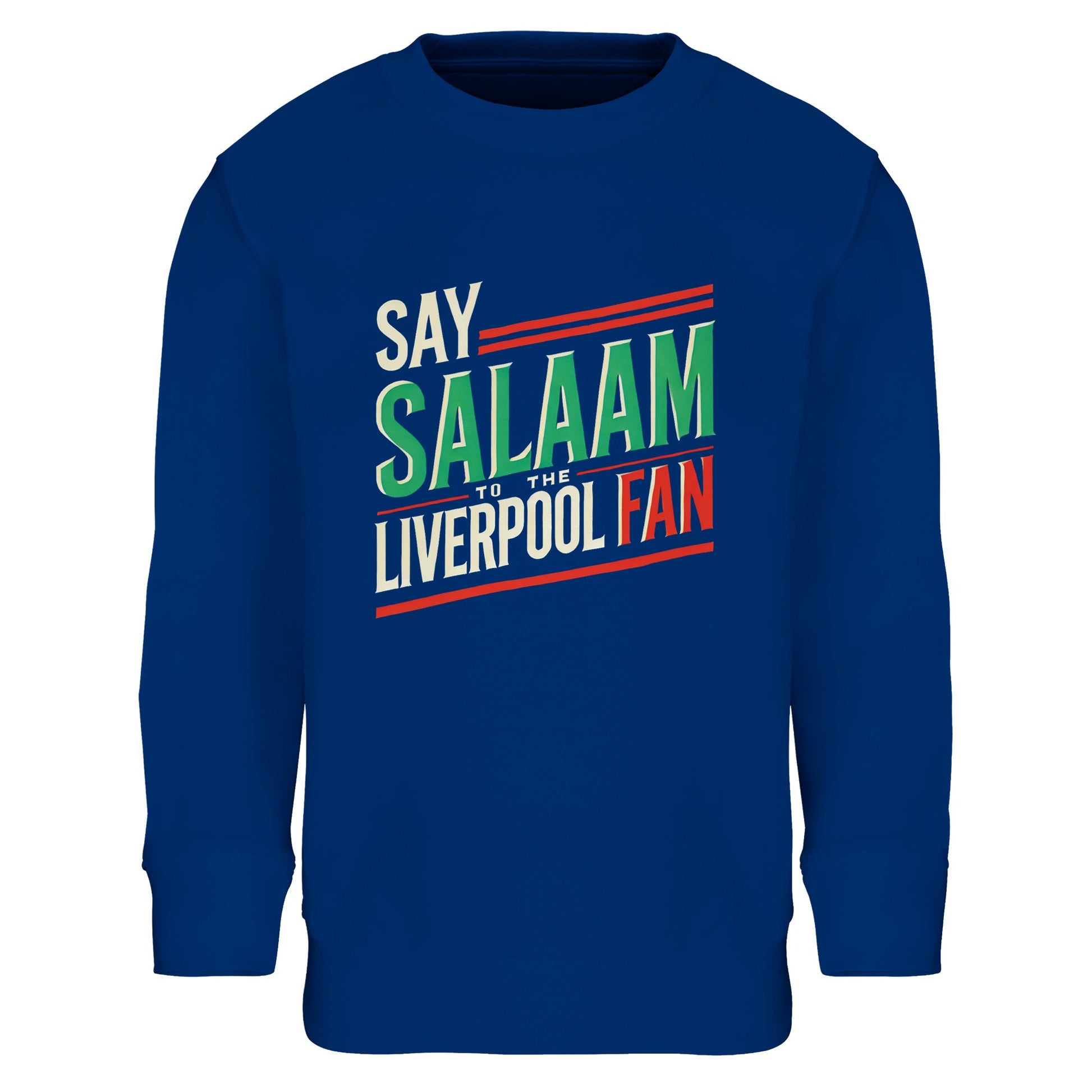 Say Salaam to the Liverpool Fan Design #1 Part-Recycled Cotton-Poly Kids Sweatshirt – Royal Blue / Dark Midnight Blue featuring striking green, cream, and red typography that reimagines the Liverpool chant with Salaam’s peaceful rhythm. Soft brushed fleece ensures warmth and flexibility for active kids. Designed for sustainable comfort, this cotton-poly sweatshirt lets young supporters show faith and fandom proudly — worn between prayers, playgrounds, or Premier League streams.