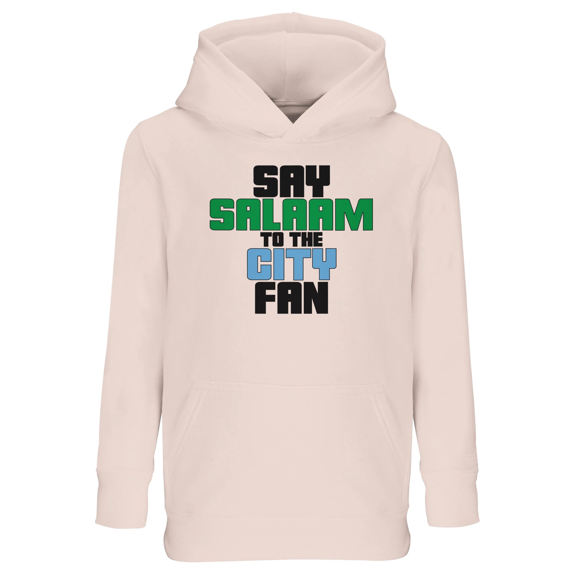 Say Salaam to the Manchester City Fan Original Part Recycled Kids Poly-Cotton Kids Hoodie. Creamy Pink / Oyster Pink / children's hooded top featuring bold, text-based design in Black, La Salle Green, and then Sky Blue - reflecting Man City’s colours. A fusion of football passion, faith, and sustainable fashion for supporters of Pep Guardiola's 2024 Premier League champions.