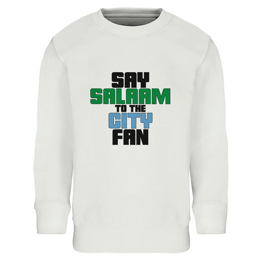 Say Salaam to the Manchester City Fan Original Part Recycled Poly-Cotton Kids Sweatshirt. White / Platinum children's sweat top featuring bold, text-based design in Black, La Salle Green, and then Sky Blue - reflecting Man City’s colours. A fusion of football passion, faith, and sustainable fashion for supporters of Pep Guardiola's 2024 Premier League champions.