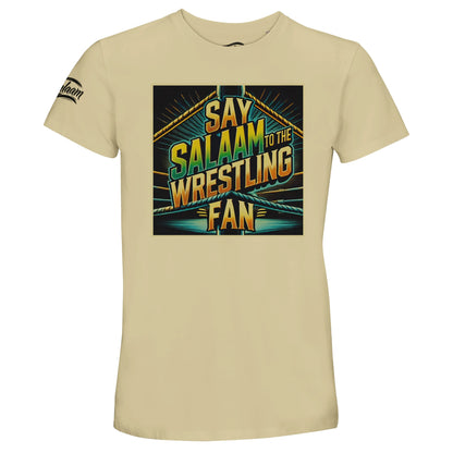 Say Salaam to the Wrestling Fan, Design #1, on a Natural 50% recycled unisex cotton T-shirt. The Natural shade is also described as warm beige, oatmeal, off-white, cream and satin linen. Front-view mock-up showing the Say Salaam fan graphic printed on a short-sleeved crew-neck tee. For wrestling and sports entertainment. Casual unisex graphic clothing for men and women, modest Muslim streetwear, everyday fashion and themed presents. Suitable for weekends, matchdays, birthdays and Eid gifts.