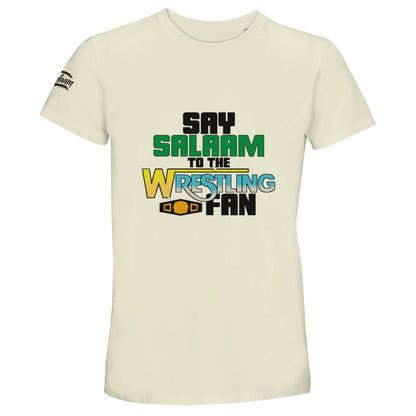Say Salaam to the Wrestling Fan Original 50% Recycled Unisex Cotton T-Shirt – Natural / Moon Mist featuring bold, text-based design in Black, La Salle Green, and old school WWF-style in Fountain Blue, Silver and Barberry with an orange gold championship belt. A graphic tee for fans of DX, NWO, World Wrestling Federation and WWE eras – from Hulk Hogan and Austin 3:16 to Roman Reigns and John Cena. The basic wrestling tee, t-shirt, streetwear, casual top, crew neck. Gifts for wrestling fans, Muslim or not.