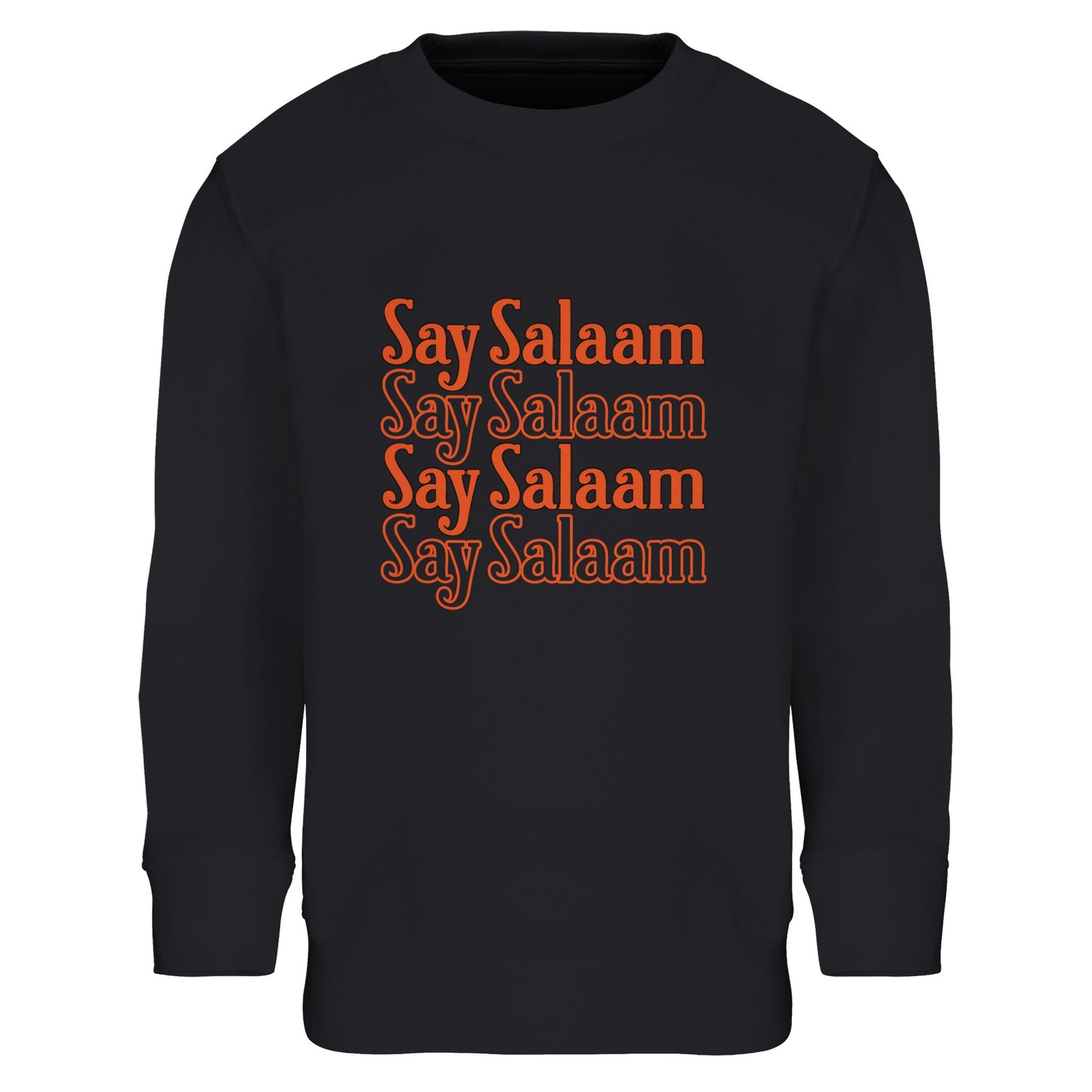 Say Salaam 4-Line Part-Recycled Cotton-Poly Kids Sweatshirt – Black / Deep Black. Islamic youth sweatshirt featuring a stacked four-line “Say Salaam” graphic in warm orange hues. The horizontal repetition forms a structured block layout with strong symmetry and vintage-inspired typography. High contrast against the black base creates a bold, night-time streetwear aesthetic, delivering confident Muslim messaging in a clean, modern format.