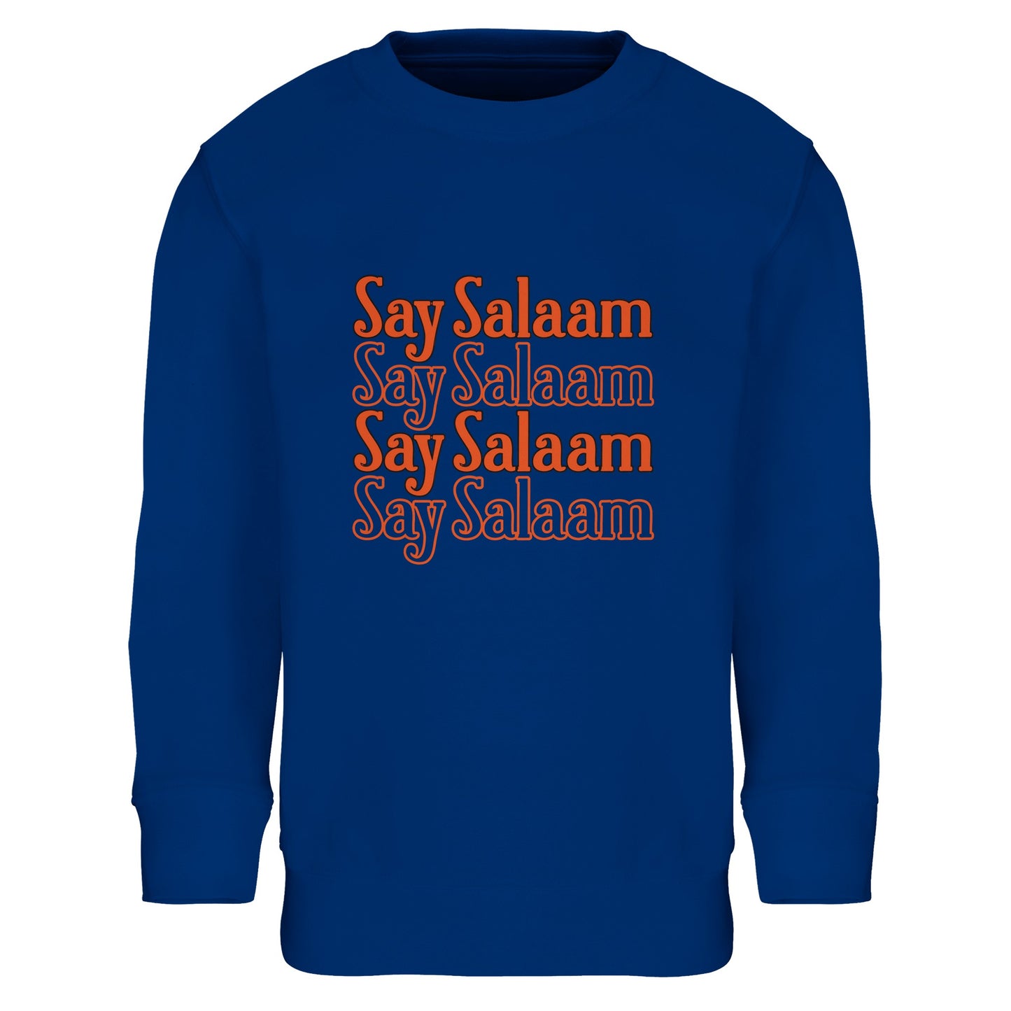 Say Salaam 4-Line Part-Recycled Cotton-Poly Kids Sweatshirt – Royal Blue / Dark Blue. Kids Muslim sweatshirt showcasing a bold four-line repeated “Say Salaam” typographic design. The clean horizontal stacking forms a compact rectangular graphic in warm orange tones, delivering strong contrast against the vivid blue base. The layered lettering adds depth while maintaining a playful, confident tone rooted in Islamic greeting culture.