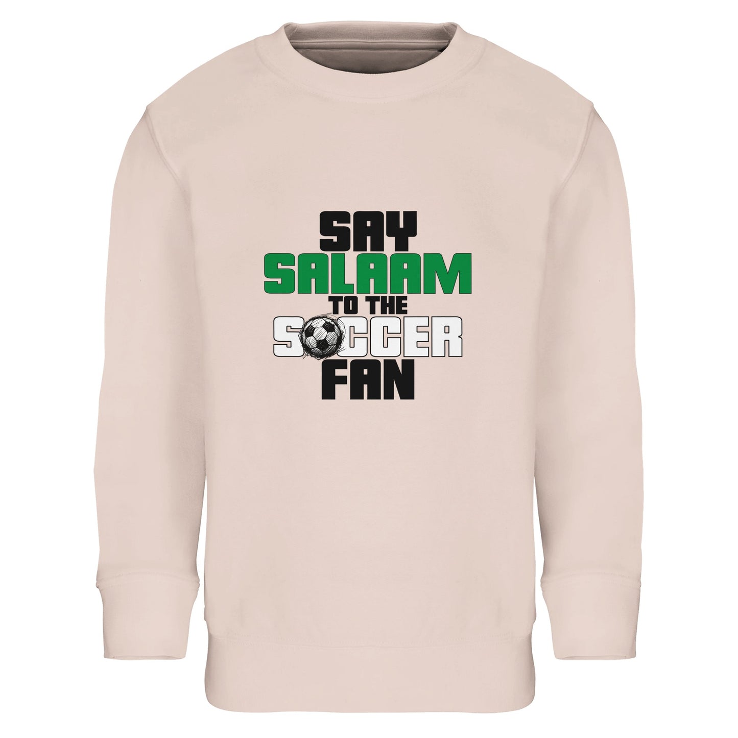 Say Salaam to the Soccer Fan Original Part-Recycled Cotton-Poly Kids Sweatshirt – Creamy Pink / Oyster Pink. Youth Islamic soccer sweatshirt showcasing a stacked text design with bold black and green lettering and a subtle football graphic detail. The vertical layout keeps the message clear and strong, with “Say Salaam” sitting above “Soccer Fan” in a structured, block-style font. Soft pastel tone meets confident sporty typography, blending Muslim identity with grassroots soccer pride for kids on matchdays.