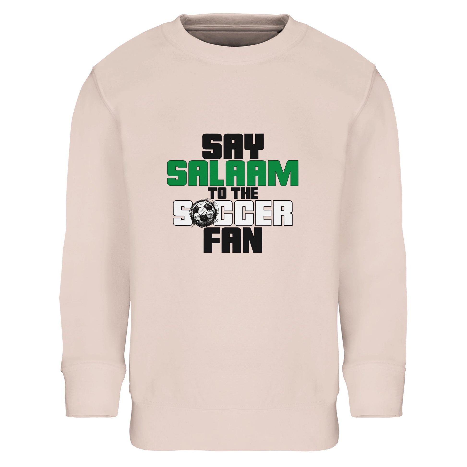 Say Salaam to the Soccer Fan Original Part-Recycled Cotton-Poly Kids Sweatshirt – Creamy Pink / Oyster Pink. Youth Islamic soccer sweatshirt showcasing a stacked text design with bold black and green lettering and a subtle football graphic detail. The vertical layout keeps the message clear and strong, with “Say Salaam” sitting above “Soccer Fan” in a structured, block-style font. Soft pastel tone meets confident sporty typography, blending Muslim identity with grassroots soccer pride for kids on matchdays.