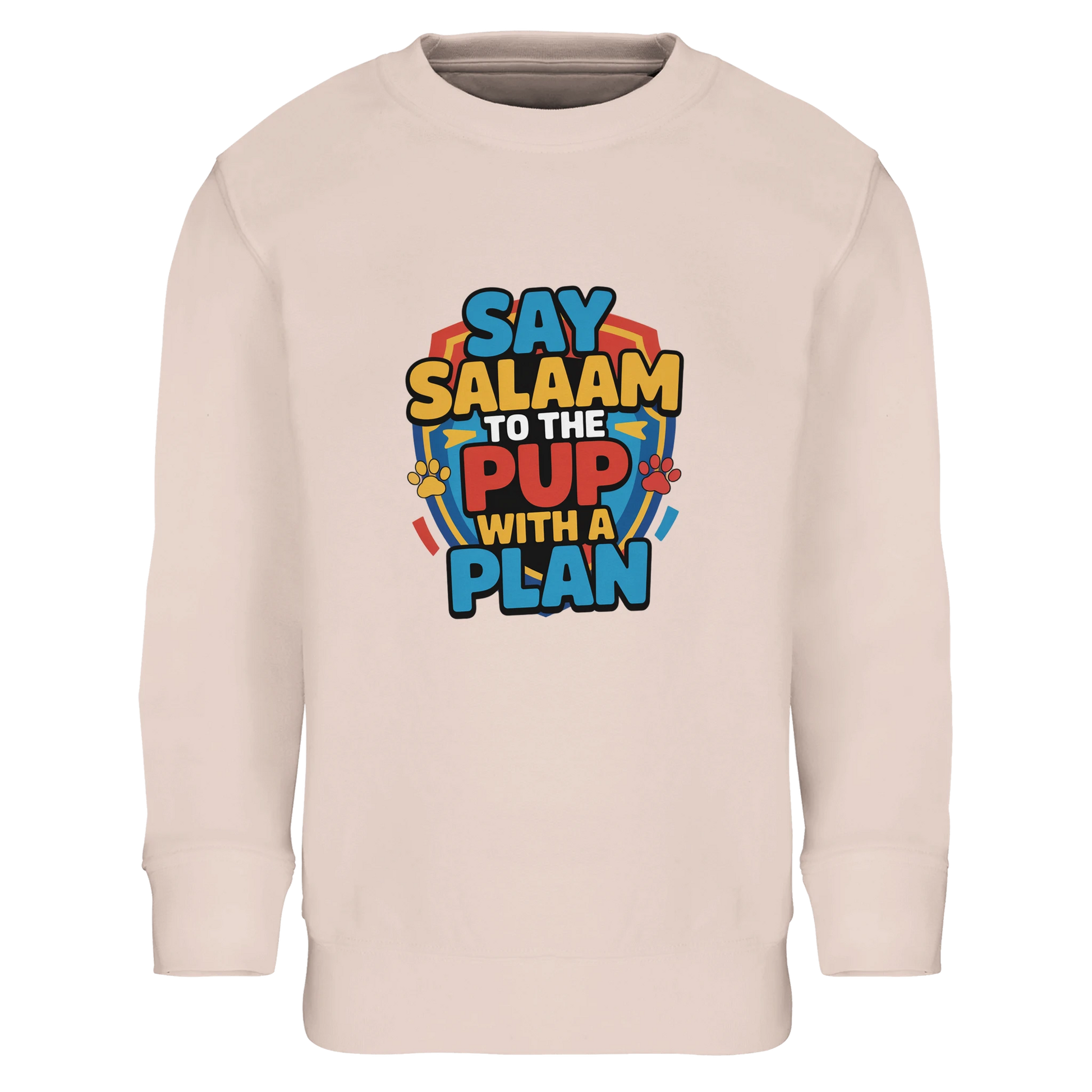 Say Salaam to the Pup with a Plan Part-Recycled Cotton-Poly Kids Sweatshirt (Creamy Pink / Oyster Pink). Kids jumper featuring a colourful square illustration panel and a slogan printed across the chest. The playful graphic combines bold cartoon lettering with a cheerful rescue-pup themed design inspired by adventurous animated puppy teams popular with Paw Patrol fans. Soft cotton-poly fleece with recycled fibres ensures warmth, comfort and durability for everyday wear. The design is appealing for children.