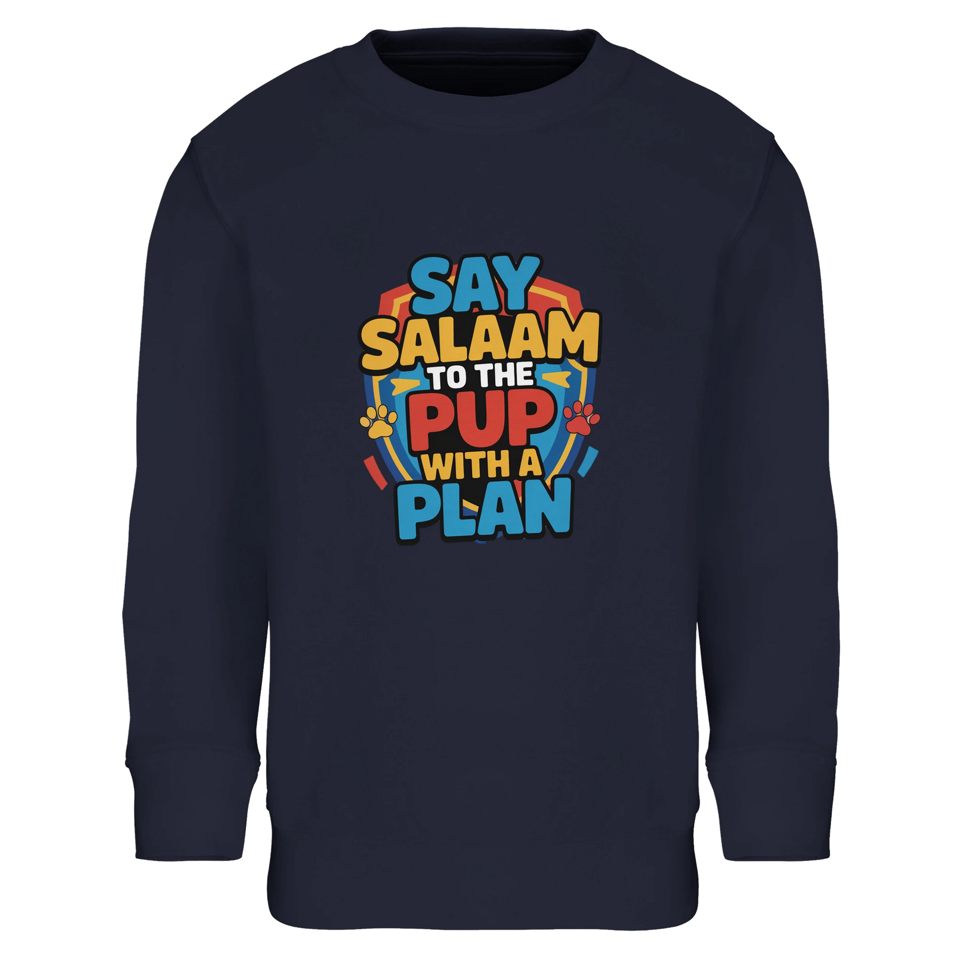 Say Salaam to the Pup with a Plan Part-Recycled Cotton-Poly Kids Sweatshirt (French Navy / Ebony Clay). Kids jumper featuring a colourful square illustration panel and a slogan printed across the chest. The playful graphic blends bold cartoon lettering with a cheerful rescue-pup themed illustration inspired by animated puppy teams popular with Paw Patrol Movie fans. Soft cotton-poly fleece made partly with recycled fibres provides warmth & durability for Rubble, Ryder, Rocky, Skye & Chase everyday wear.