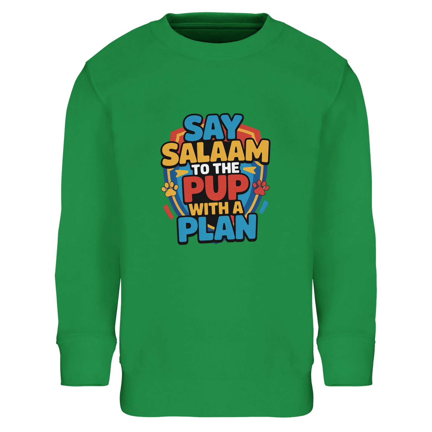 Say Salaam to the Pup with a Plan Part-Recycled Cotton-Poly Kids Sweatshirt (Kelly Green / Spring Green / Sea Green / Eucalyptus). Cheap kids jumper featuring a colourful square illustration panel and a slogan printed across the chest. The playful graphic mixes bold cartoon lettering with a cheerful rescue-pup inspired design reflecting adventurous puppy hero teams popular with Paw Patrol fans. Soft cotton-poly fleece fabric with recycled fibres provides warmth, comfort and durability for everyday wear. 