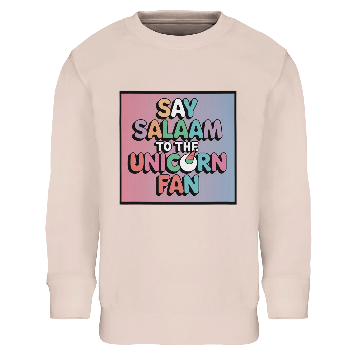 Say Salaam to the Unicorn Fan Part-Recycled Cotton-Poly Kids Sweatshirt (Creamy Pink / Oyster Pink). Cheap jumper featuring a colourful square illustration panel and a slogan printed across the chest. The playful graphic blends pastel unicorn fantasy themes with cheerful cartoon lettering, producing a whimsical storybook-style design inspired by magical creatures and vibrant children’s illustration. Soft cotton-poly fleece fabric with recycled fibres ensures warmth and durability for everyday clothing.